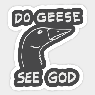 Inverted Do Geese See God Sticker